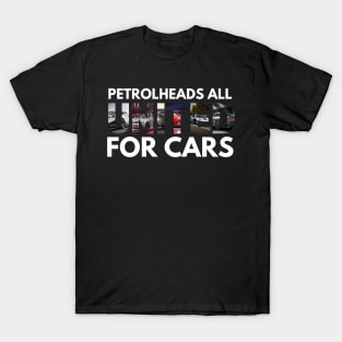 Petrolheads all united for cars T-Shirt